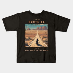 The U.S. Route 66 - best motorcycle route in the world Kids T-Shirt